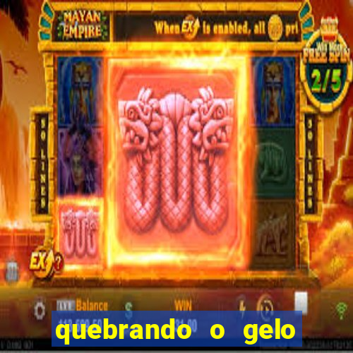 quebrando o gelo ler online